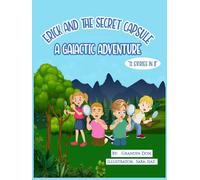 Erick And The Secret Capsule: A Galactic Adventure (Grandpa Don Books (The Enchanting Collection))