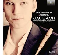 Erik Bosgraaf|Ensemble Cordevento - J.S. Bach: Concertos for Recorder