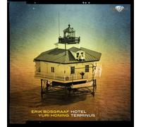 Erik Bosgraaf - Yuri Honing - ERIK BOSGRAAF - YURI HONING: Hotel Terminus