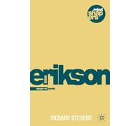 Erik Erikson: Exploring the Life Cycle, Identity and Psychohistory: Explorer of Identity and the Life Cycle: 11 (Mind Shapers)
