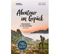 Erik Lorenz Abenteuer im Gepäck: Grenzgänger und Weltreisende erzähl (Tapa dura)