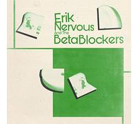 Erik Nervous and the Beta Blockers - Erik Nervous and the Beta Blockers [Vinilo]