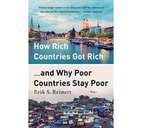 Erik S Reinert How Rich Countries Got Rich ... and Why Poor Countr (Tapa blanda)