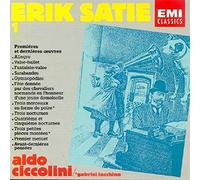 Erik Satie: Works for Piano, Vol. I: Premieres et dernieres oeuvres - Aldo Ciccolini