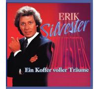Erik Silvester - Ein Koffer Voller Träume