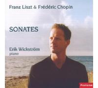 Erik Wickström - liszt : sonate en si mineur, chopin : sonate en si mineur op.58