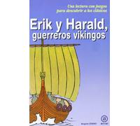 Erik y Harald, guerreros vikingos: 4 (Para descubrir a los clásicos)