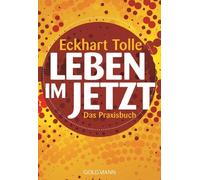 Erika Ifang Eckhart Tolle Leben im Jetzt: Das Praxisbuch (Tapa blanda)