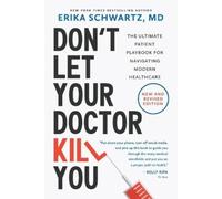 Erika Schwartz Don't Let Your Doctor Kill You (Tapa blanda)