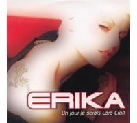 erika - un jour je serai lara croft