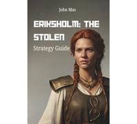 Eriksholm: The Stolen Strategy Guide: Master Every Shadows, Secrets, and Survival