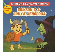 Erikson e a Bruxa Xenófoba: Edição para Colorir (Erikson e Suas Aventuras)