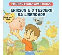 Erikson e o Tesouro da Liberdade: Edição para Colorir (Erikson e Suas Aventuras)