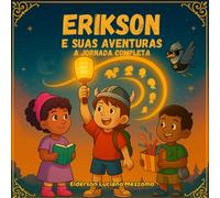Erikson e Suas Aventuras: A Jornada Completa (Edição de Luxo)