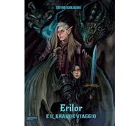 Erilor e il grande viaggio (giovaniAutori)
