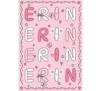 Erin: A Personalized Notebook for Those Lucky Enough to Have the World's Most Wonderful Name