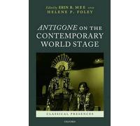 Erin B. Mee Antigone on the Contemporary World Stage (Tapa dura)