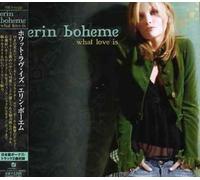 Erin Boheme - What Love Is [+1 Bonus] [Import]