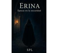 ERINA: Épocas en la oscuridad.