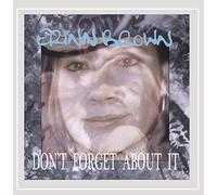 Erinn 2N Brown - Don't Forget About It