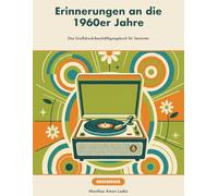 Erinnerungen an die 1960er Jahre: Das Großdruck-Beschäftigungsbuch für Seniorinnen und Senioren - Wortsuche, Sprichwörter und Erinnerungen mit Lösungen