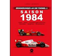 ERINNERUNGEN AN DIE FORMEL 1: SAISON 1984