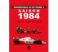 ERINNERUNGEN AN DIE FORMEL 1: SAISON 1984