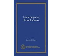 Erinnerungen an Richard Wagner (Vol-1)