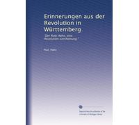 Erinnerungen aus der Revolution in Württemberg: "Der Rote Hahn, eine Revolution-sercheinung."