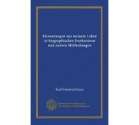 Erinnerungen aus meinem Leben in biographischen Denksteinen und andern Mittheilungen (v.1)