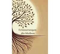 Erinnerungen, die bleiben