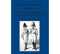 Erinnerungen eines Capitaines der französischen Armee 1802 - 1814.: Die Memoiren eines Soldaten vom Gemeinen zum Offizier.: 2