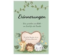 Erinnerungen: - Was zwischen uns bleibt - ein Buch für die Familie