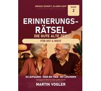 Erinnerungsrätsel: Die gute alte Zeit: 312 Erinnerungsfragen und Rätsel in extra großer Schrift auf 64 Rätselseiten - aus den 50er, 60er und 70er Jahren, mit gekennzeichneten Fragen für Ost und West