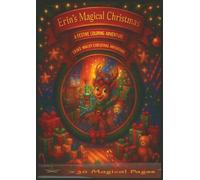 Erin's Magical Christmas: Erin's Wacky Christmas Inventions a Festive Coloring Adventure