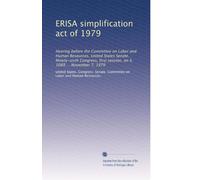 ERISA simplification act of 1979: Hearing before the Committee on Labor and Human Resources, United States Senate, Ninety-sixth Congress, first session, on S. 1089 ... November 7, 1979