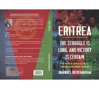 Eritrea: The Struggle Is Long and Victory Is Certain: The People of Eritrea: Elf, Eplf & President Isaias Prevailed