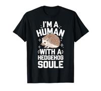 Erizo Soy un humano con un alma de erizo Camiseta