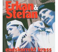 Erkan & Stefan - Endskorrekt Krass [Best of Erk