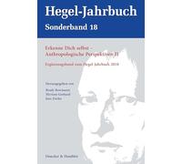 Erkenne Dich Selbst - Anthropologische Perspektiven II: Erganzungsband Zum Hegel-Jahrbuch 2018