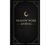 Erkenne dich selbst: Dein Shadow Work Begleiter: Sich selbst tiefer verstehen, heilen, wachsen
