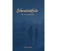 Erkenntnispfade: 1 (Die Aussteiger-Reihe)