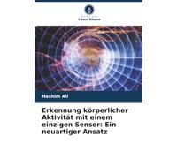 Erkennung körperlicher Aktivität mit einem einzigen Sensor: Ein neuartiger Ansatz