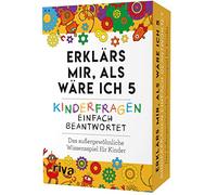 Erklärs mir, als wäre ich 5 - Kinderfragen einfach beantwortet: Das außergewöhnliche Wissensspiel für Kinder
