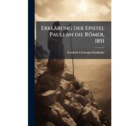 Erklärung der Epistel Pauli an die Römer, 1851