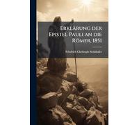 Erklärung der Epistel Pauli an die Römer, 1851