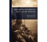 Erklärung des Briefes Pauli an die Epheser