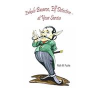 Erkule Bwaroo, Elf Detective - at Your Service: 1 (Bwaroo Investigates)