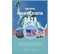 ERKUNDEN VEREINIGTE STAATEN 2026: Ihr praktischer US-Taschenatlas; entdecken Sie die Freiheitsstatue, die Golden Gate Bridge, Walt Disney World, den Grand Canyon und vieles mehr.