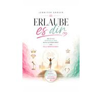 Erlaube es dir!: Wie Du als spirituelle Frau mutig sichtbar wirst und Fülle manifestierst.